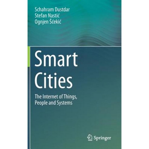 Smart Cities: The Internet of Things People and Systems Hardcover, Springer