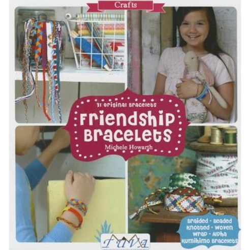 Friendship Bracelets: 31 Original Bracelets Paperback, Tuva Publishing