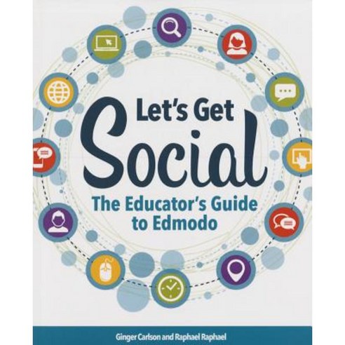 Let''s Get Social: The Educator''s Guide to Edmodo Paperback, ISTE