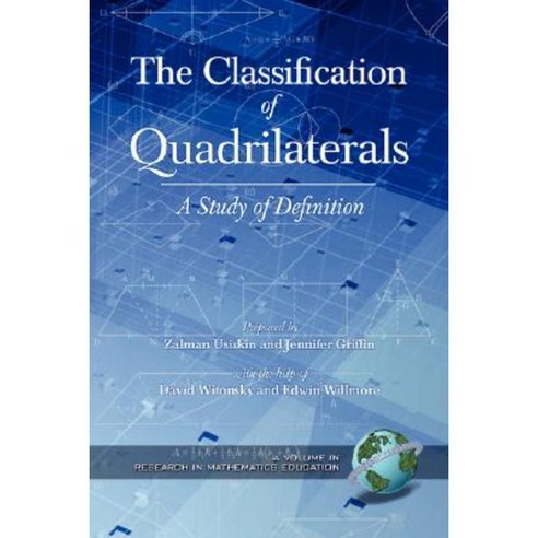 The Classification of Quadrilaterals: A Study in Definition (PB) Paperback, Information Age Publishing