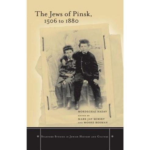 The Jews of Pinsk 1506 to 1880 Hardcover, Stanford University Press