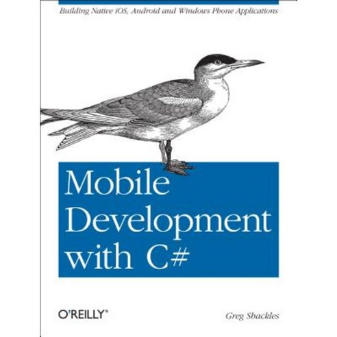 Mobile Development with C#: Building Native IOS Android and Windows ...