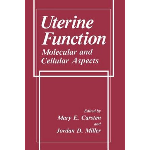Uterine Function: Molecular and Cellular Aspects Paperback, Springer