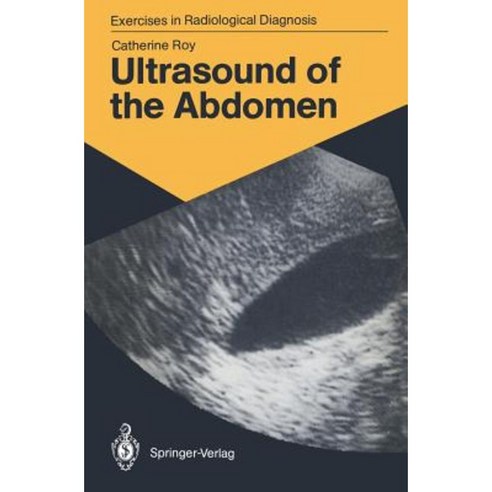 Ultrasound of the Abdomen: 114 Radiological Exercises for Students and Practitioners Paperback, Springer
