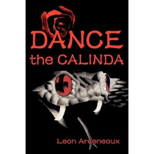 Dance the Calinda Paperback, iUniverse