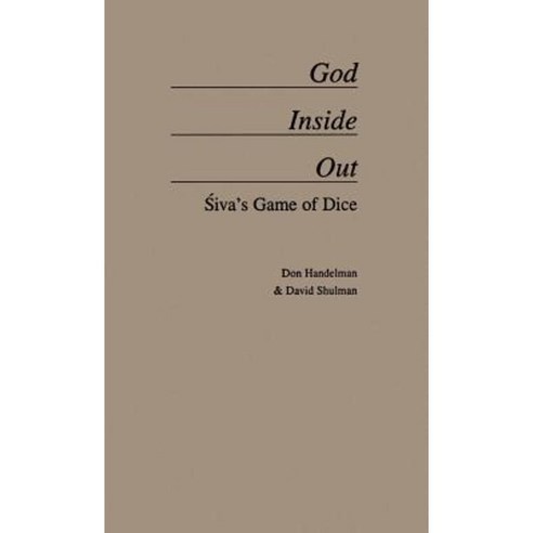 God Inside Out: Siva''s Game of Dice Hardcover, Oxford University Press, USA