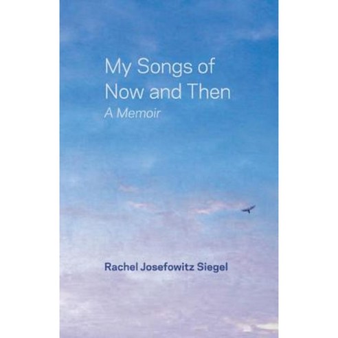 My Songs of Now and Then: A Memoir Paperback, iUniverse