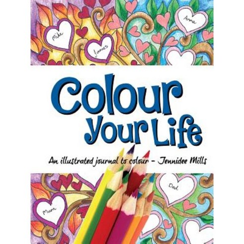 Colour Your Life Paperback, Lulu.com