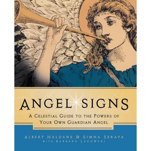 Angel Signs: A Celestial Guide to the Powers of Your Own Guardian Angel ...