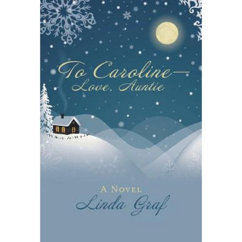 To Caroline-Love Auntie Paperback, Archway Publishing