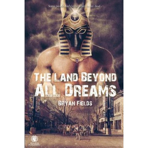 The Land Beyond All Dreams Paperback, MuseItUp Publishing