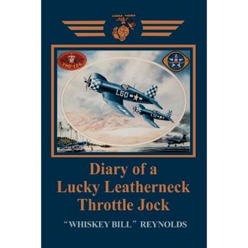 Diary of a Lucky Leatherneck Throttle Jock Paperback, iUniverse