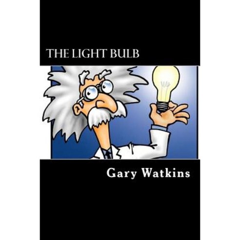 The Light Bulb Paperback, Createspace