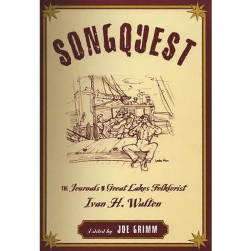 Songquest: The Journals of Great Lakes Folklorist Ivan H. Walton Paperback, Wayne State University Press