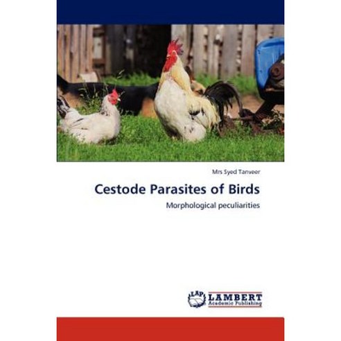Cestode Parasites of Birds Paperback, LAP Lambert Academic Publishing
