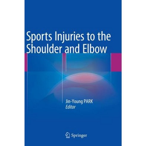 Sports Injuries to the Shoulder and Elbow Hardcover, Springer