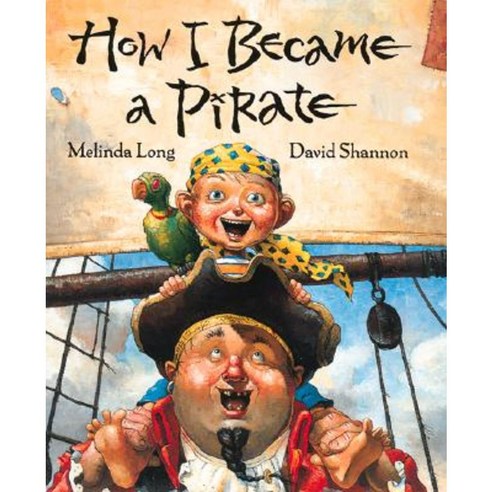 How I Became a Pirate Hardcover, Harcourt Children''s Books