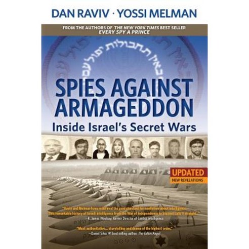 Spies Against Armageddon: Inside Israel''s Secret Wars Paperback, Levant Books