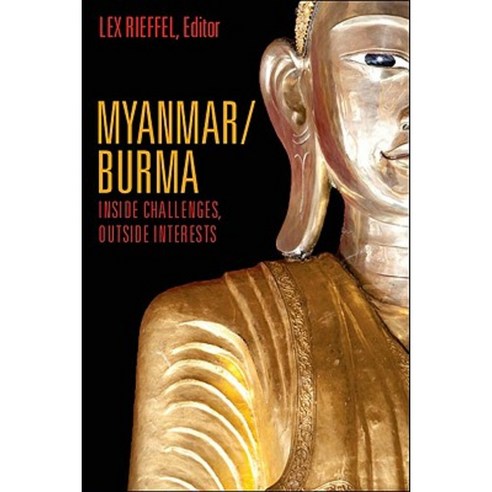 Myanmar/Burma: Inside Challenges Outside Interests Paperback, Brookings Institution Press