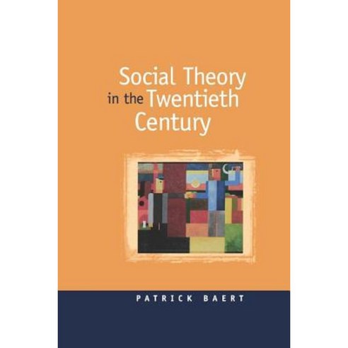 Social Theory in the Twentieth Century Hardcover, New York University Press