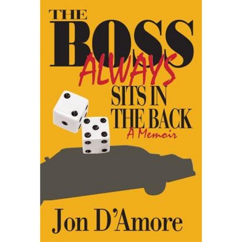 The Boss Always Sits in the Back: A Memoir Paperback, Jmd