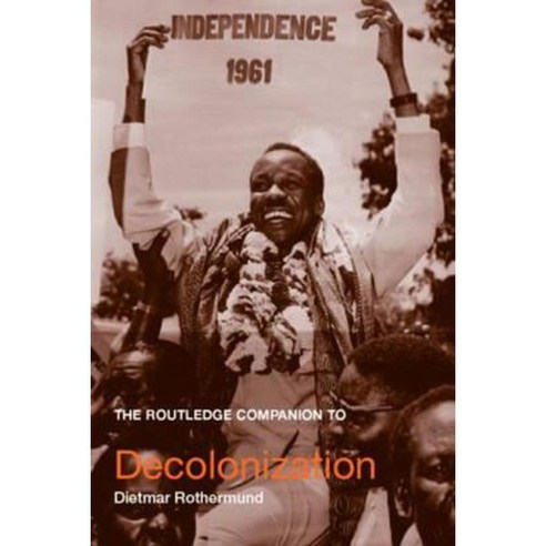 Companion Decolonization: The Routledge Companion to Decolonization Paperback