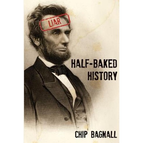 Half-Baked History Paperback, Createspace