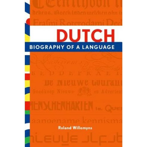 Dutch: Biography of a Language Hardcover, Oxford University Press, USA