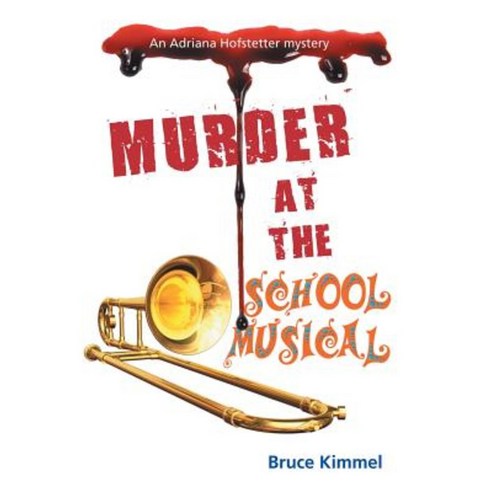 Murder at the School Musical Paperback, Authorhouse