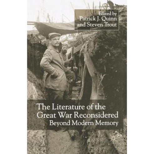 The Literature of the Great War Reconsidered: Beyond Modern Memory Paperback, Palgrave MacMillan