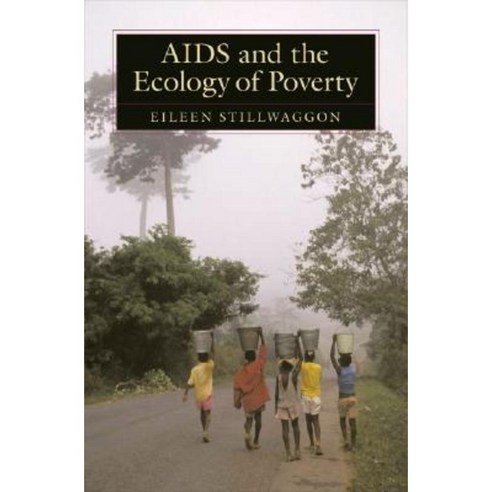 AIDS and the Ecology of Poverty Hardcover, Oxford University Press, USA