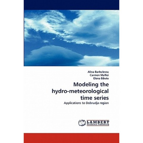 Modeling the Hydro-Meteorological Time Series Paperback, LAP Lambert Academic Publishing