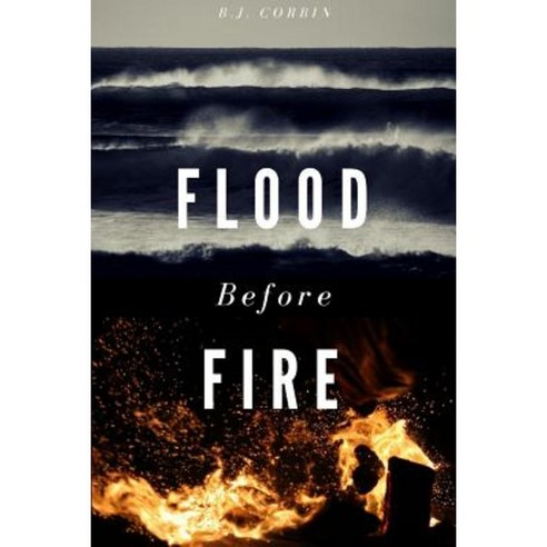 Flood Before Fire Paperback, Lulu.com