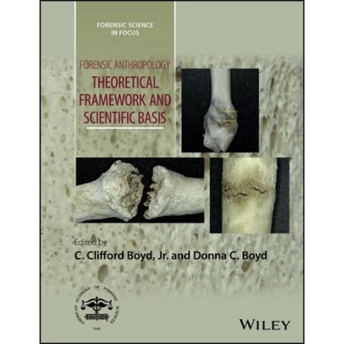 Forensic Anthropology: Theoretical Framework and Scientific Basis Hardcover, Wiley