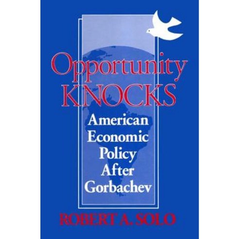 Opportunity Knocks: American Economic Policy After Gorbachev Hardcover, Routledge