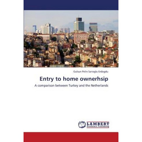 Entry to Home Ownerhsip Paperback, LAP Lambert Academic Publishing