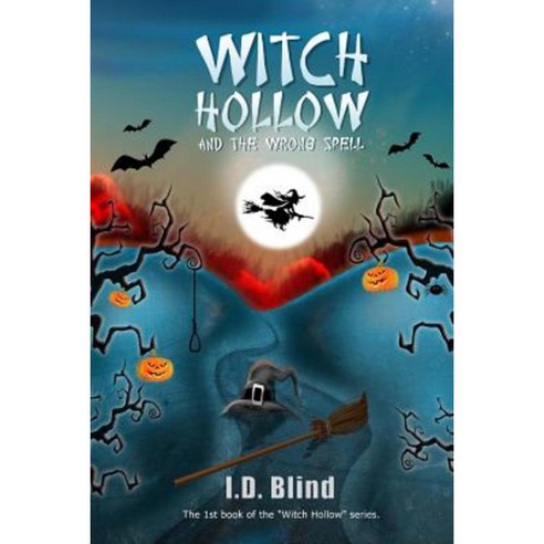 Witch Hollow and the Wrong Spell Paperback, Createspace