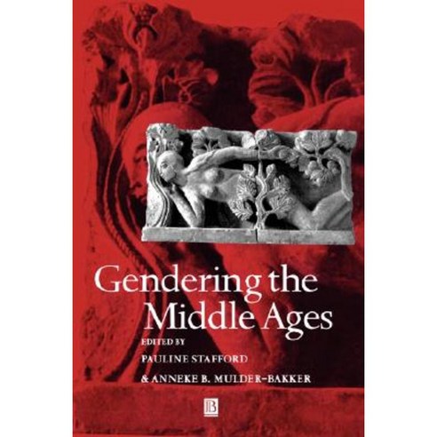 Gendering the Middle Ages: A Gender and History Special Issue Paperback, Wiley-Blackwell