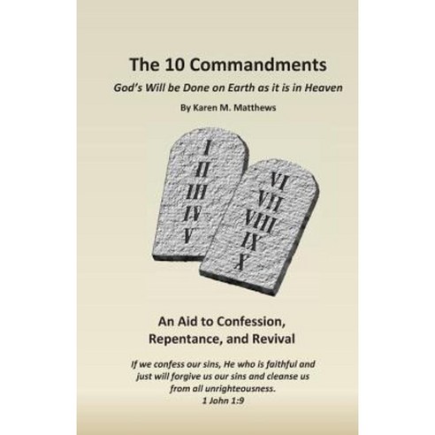 The 10 Commandments: God''s Will Be Done on Earth as It Is in Heaven Paperback, One Bread Lay Apostolate