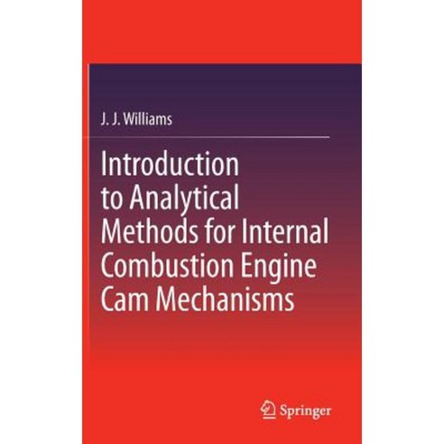 Introduction to Analytical Methods for Internal Combustion Engine CAM Mechanisms Hardcover, Springer