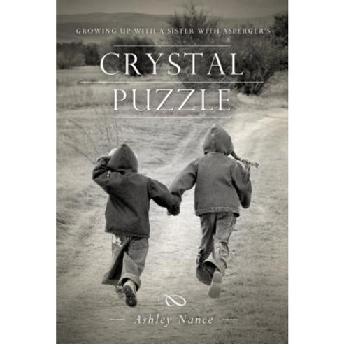 Crystal Puzzle: Growing Up with a Sister with Asperger''s Paperback, Familius