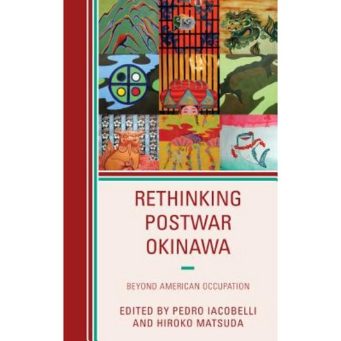 Rethinking Postwar Okinawa: Beyond American Occupation Hardcover, Lexington Books
