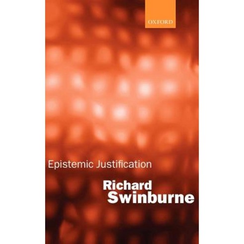 Epistemic Justification Hardcover, OUP Oxford