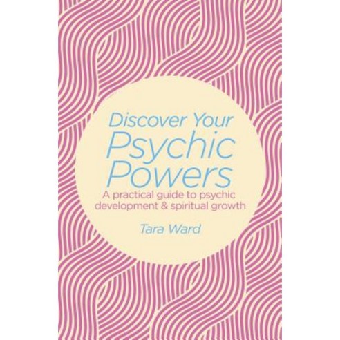 Discover Your Psychic Powers: A Practical Guide to Psychic Development & Spiritual Growth Paperback, Sirius Entertainment