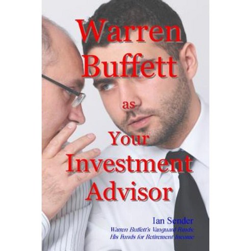 Warren Buffett as Your Investment Advisor Paperback, Createspace