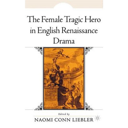 The Female Tragic Hero in English Renaissance Drama Hardcover, Palgrave MacMillan