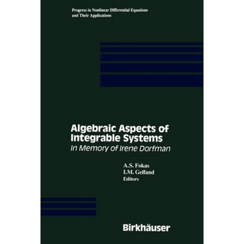 Algebraic Aspects of Integrable Systems: In Memory of Irene Dorfman Paperback, Birkhauser