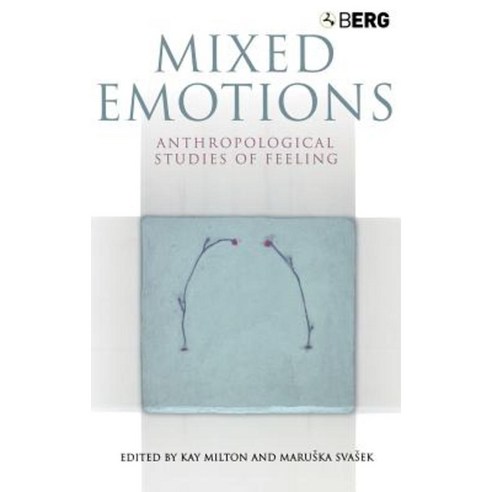 Mixed Emotions: Anthropological Studies of Feeling Hardcover, Berg 3pl