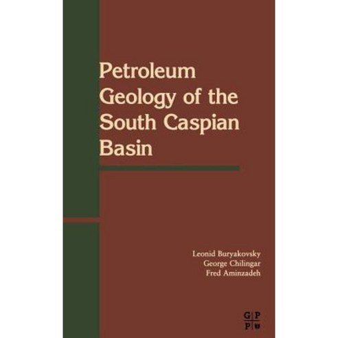 Petroleum Geology of the South Caspian Basin Hardcover, Gulf Professional Publishing