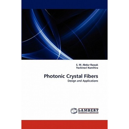 Photonic Crystal Fibers Paperback, LAP Lambert Academic Publishing